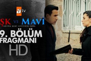 Aşk ve Mavi 59. Bölüm Fragmanı – 30 Mart Cuma