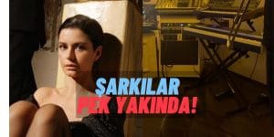 Beren Saat “Kendi şarkılarımı yazıyorum” Demişti! Şimdi de Stüdyoya Girdi!