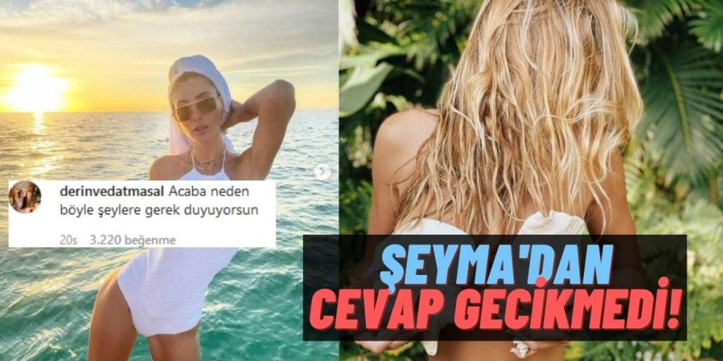 Şeyma Subaşı’dan Üstsüz Fotoğrafına Yorum Yapan Takipçisine Atar Geldi: “Senin Gibiler Böyle…”