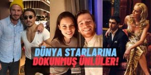 Aleyna Tilki’den Önce Dünya Starlarına “Dokunmuş” Ünlülerimiz: Metin Hara, Nusret, Acun Ilıcalı, Hülya Avşar…