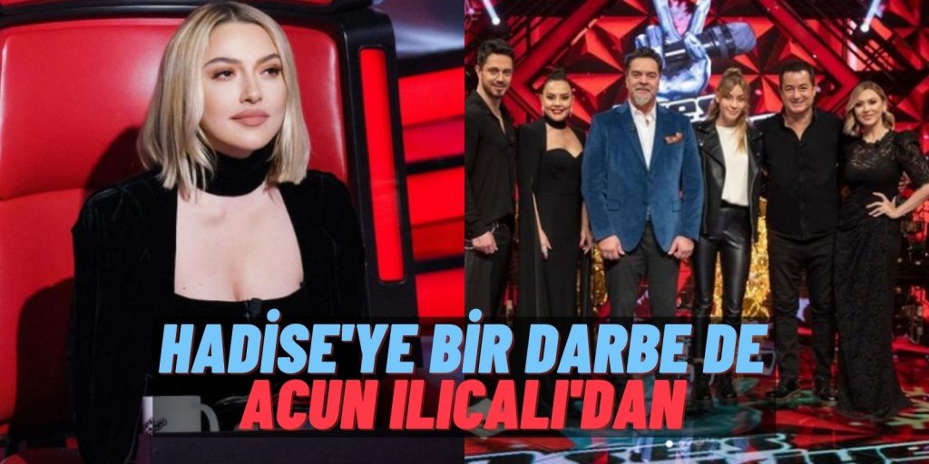 Yasak Aşk İddialarından Sonra Acun Ilıcalı’dan Şok Hamle! Hadise O Ses Türkiye’den Ayrılıyor mu?