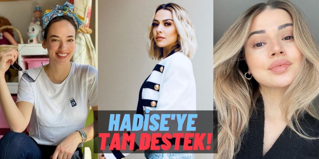 Seda Bakan’dan Arto’ya Kadar Ünlüler Camiasında Hadise’nin Yanında: Yasak Aşk İddialarına Sessiz Kalmadılar!