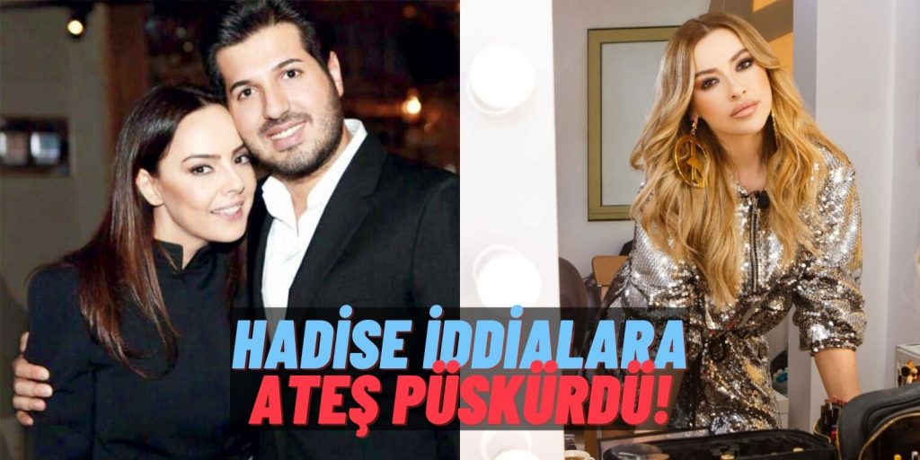 Ebru Gündeş – Hadise ve Reza Zarrab Üçlüsünde Yeni Gelişme! Hadise İddialara Sessiz Kalmadı: “Kimse Namusumu…”