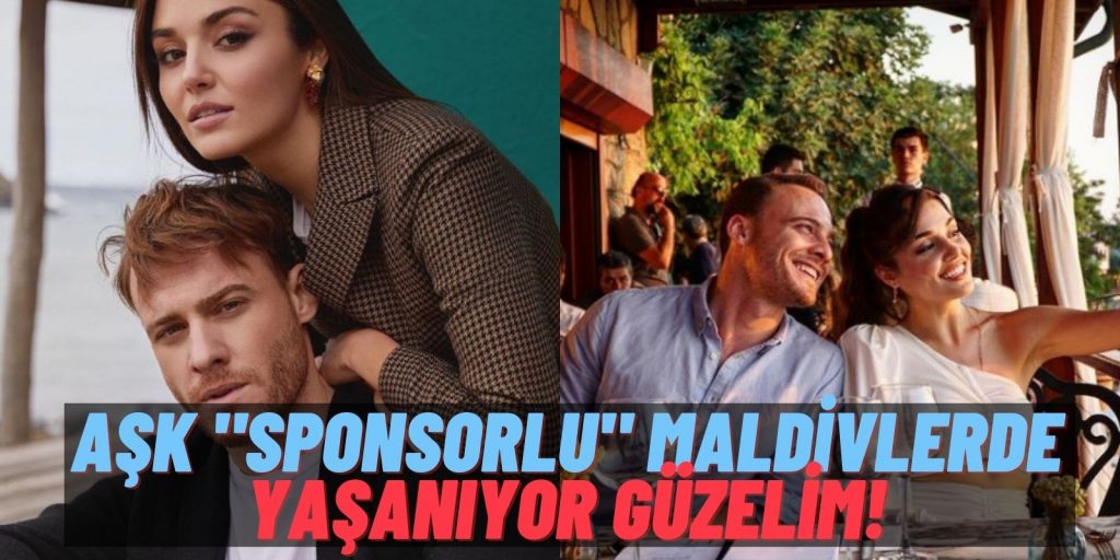 Yine Maldivler Yine Sponsor Vakası: Hande Erçel ve Kerem Bürsin’in 250 Bin TL’lik Tatili Bedavaya Geldi!