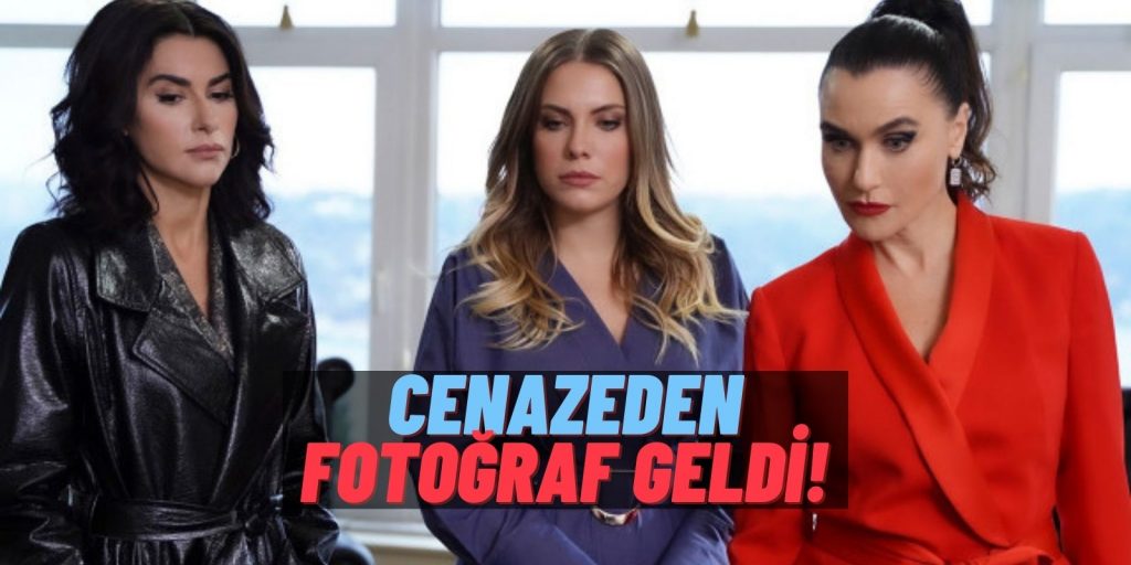 Yasak Elma’dan Ayrılacak O İsim Belli Oldu! Nesrin Cavadzade “Cenaze”den Fotoğraf Paylaştı: “Nur İçinde Yatsın!”