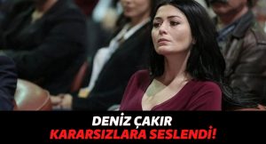 Deniz Çakır, 2. Tur Seçimleri İçin Kararsızlara Seslendi: “Yarın Bir Kız Çocuğunun…”