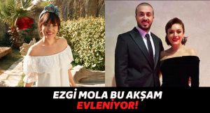 Sadece 14 Kişi Katılacak: Ezgi Mola 4 Yıldır Birlikte Olduğu Mustafa Aksakallı ile Nikah Masasına Oturuyor!